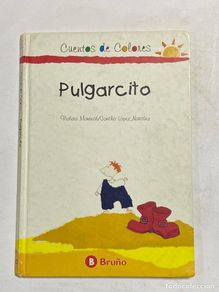 Libri di seconda mano: PULGARCITO. VIOLETA MONREAL - CONCHA LÓPEZ NARVÁEZ. CUENTOS DE COLORES. EDITORIAL BRUÑO.